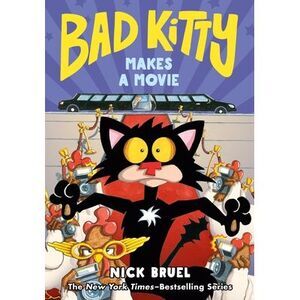 Bad Kitty Makes a Movie (Graphic Novel) -- Nick Bruel